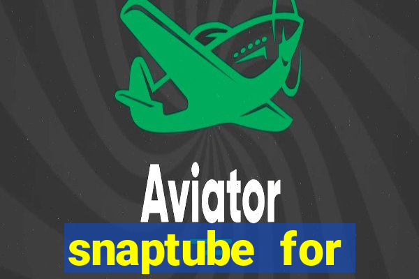 snaptube for windows 7